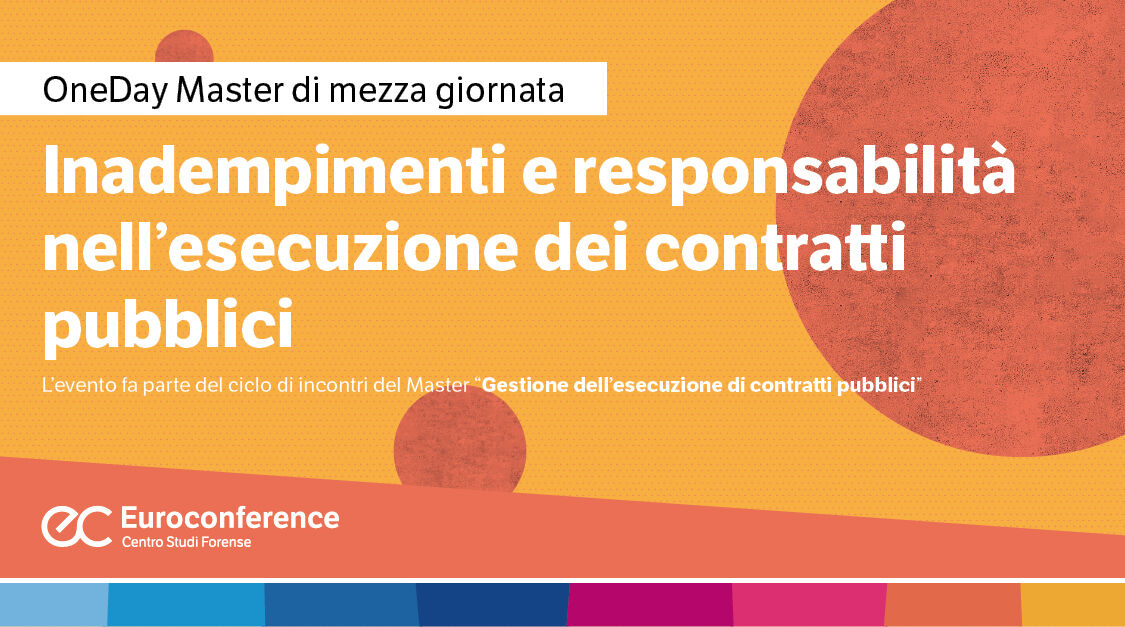 Immagine Inadempimenti e responsabilità nell’esecuzione dei contratti pubblici | Euroconference